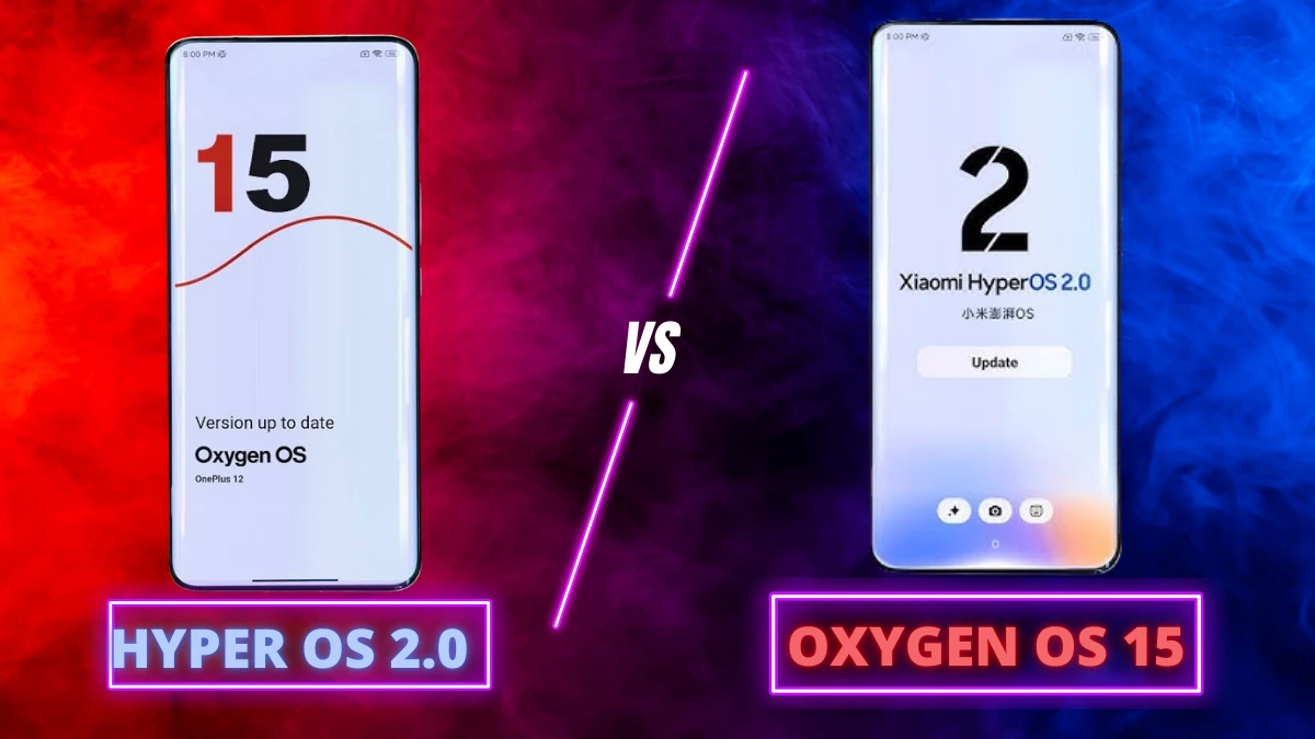 HyperOS 2.0 vs Oxygen OS 15: Detailed Comparison, Which One's Better?