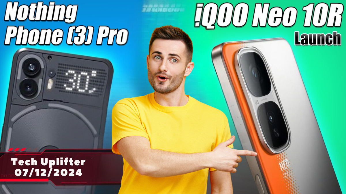 Realme 14 Pro India Launch, Nothing Phone 3 Pro?, iQOO Neo 10R Launch, OnePlus 13R First Look – Latest Tech News Dec 2024