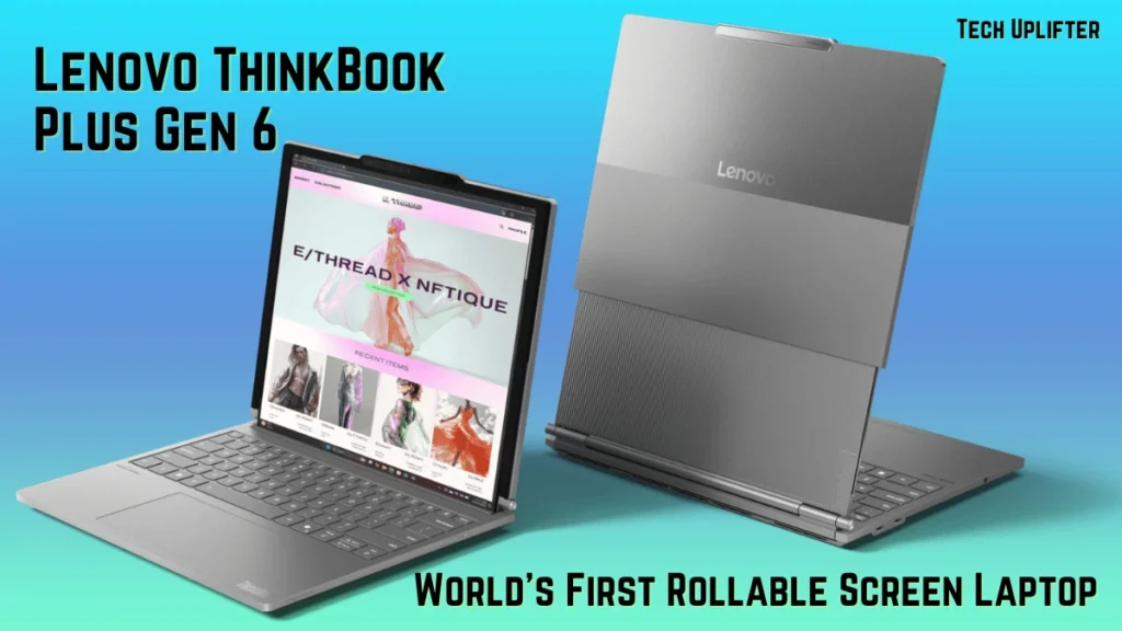 Lenovo ThinkBook Plus Gen 6 Review: World's First Rollable Screen Laptop 1 Lenovo ThinkBook Plus Gen 6 Review: World's First Rollable Screen Laptop