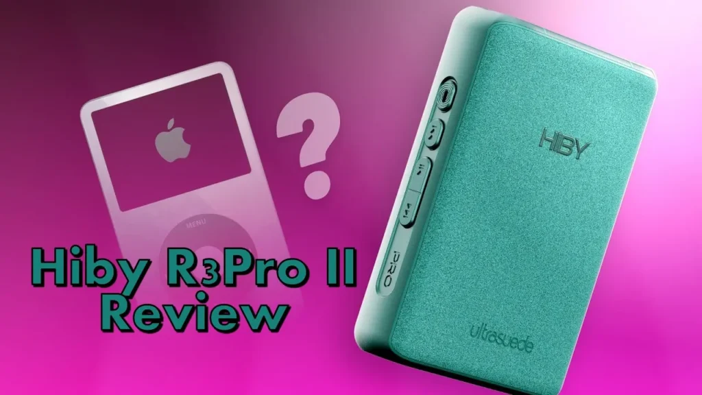 Hiby R3Pro II - Tech Uplifter