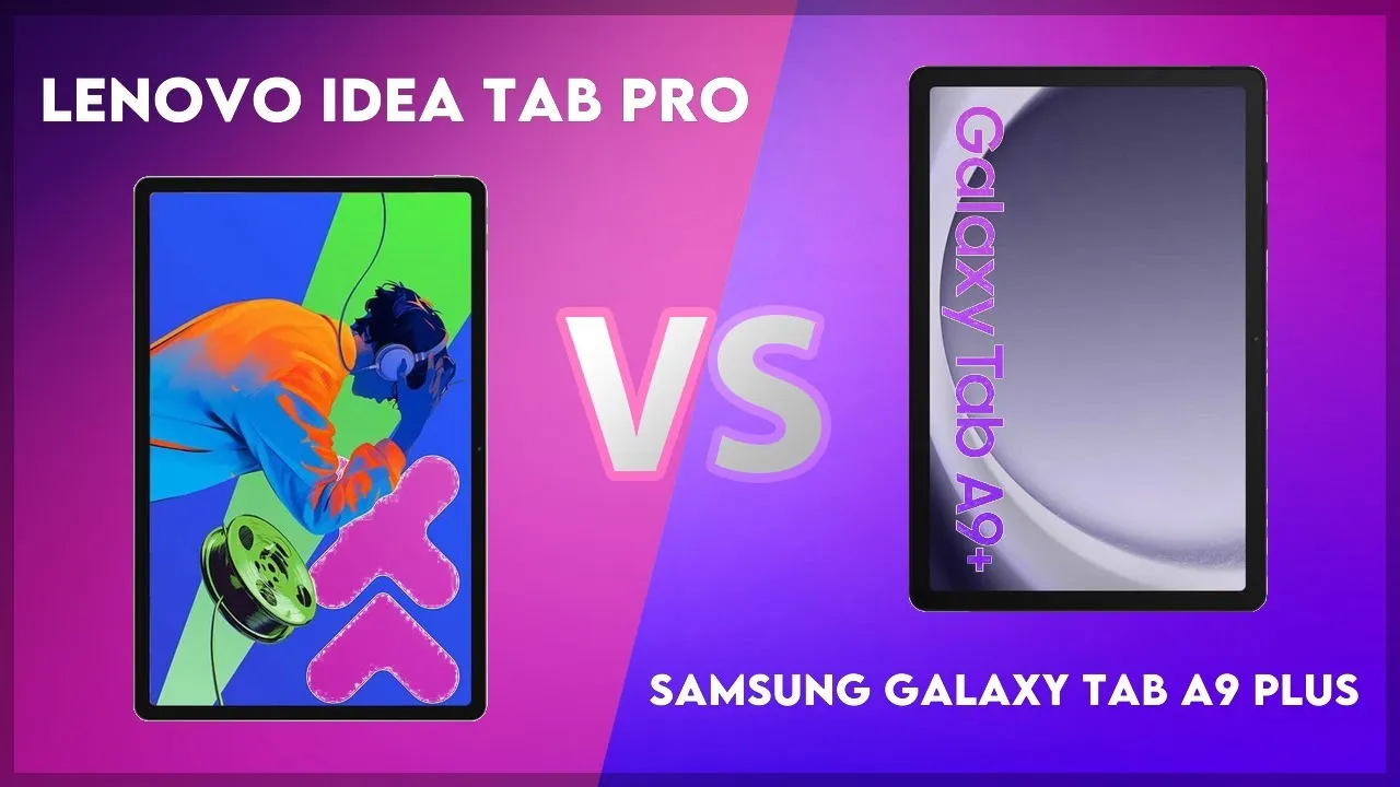 Lenovo Idea Tab Pro vs Galaxy Tab A9+ Tech Uplifter